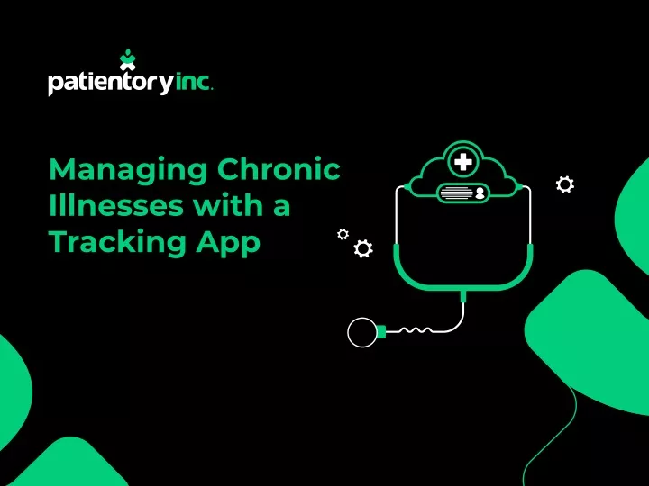 managing chronic illnesses with a tracking app