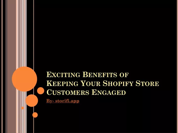 exciting benefits of keeping your shopify store customers engaged