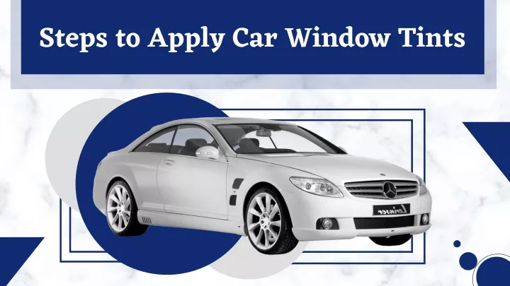 steps to apply car window tints