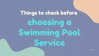 Things to check before choosing a Swimming Pool Service