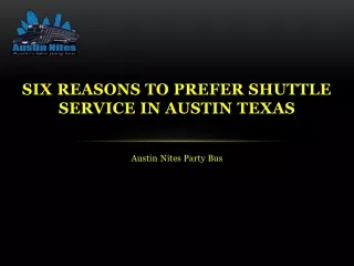 Six Reasons To Prefer Shuttle Service In Austin Texas