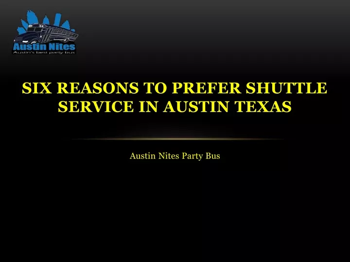 six reasons to prefer shuttle service in austin