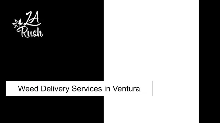 weed delivery services in ventura