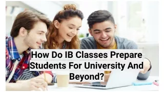 How Do IB Classes Prepare Students For University And Beyond_