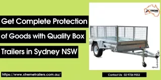 Get Complete Protection of Goods with Quality Box Trailers in Sydney NSW