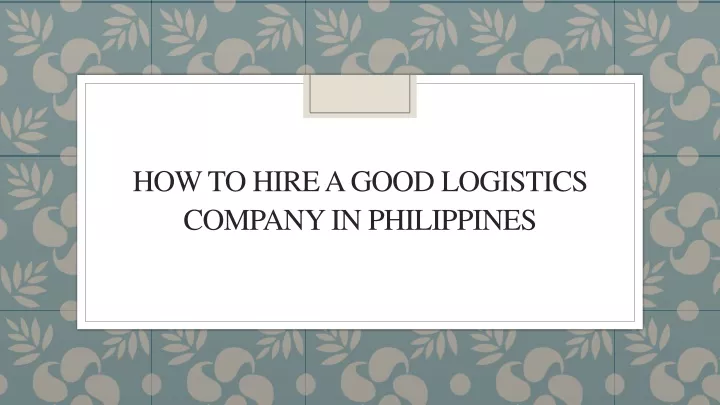 how to hire a good logistics company