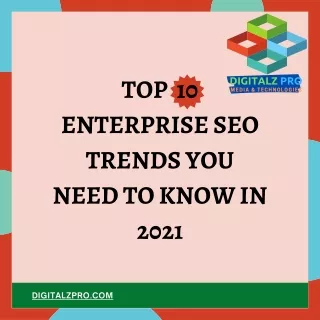 TOP 10 ENTERPRISE SEO TRENDS YOU NEED TO KNOW IN 2021