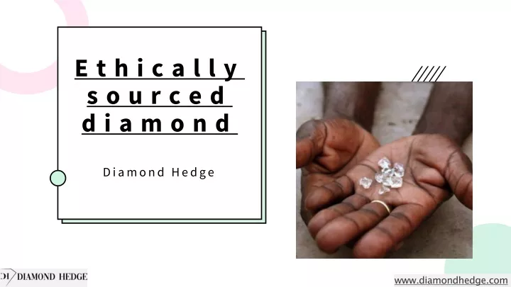 ethically sourced diamond