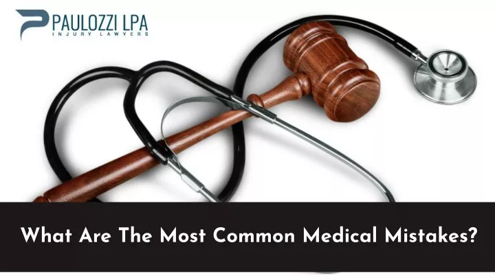 what are the most common medical mistakes
