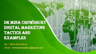 Dr Mina Chowdhury ~ Digital Marketing Tactics And Examples