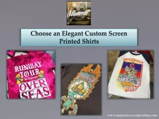Choose an Elegant Custom Screen Printed Shirts
