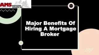 Major Benefits Of Hiring A Mortgage Broker ​