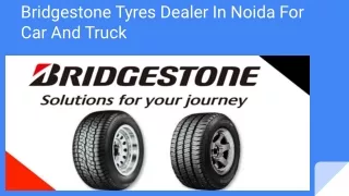 Bridgestone Tyres Dealer In Noida For Car And Truck