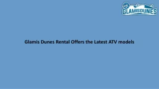 Glamis Dunes Rental Offers the Latest ATV models(1)