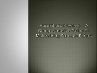 purefilters reviews a comprehensive guide to maintaining furnace filters