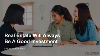 Real Estate Will Always Be A Good Investment