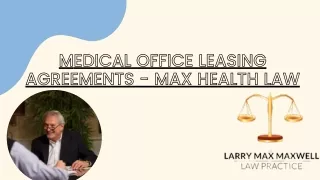 Medical Office Leasing Agreements - Max Health Law