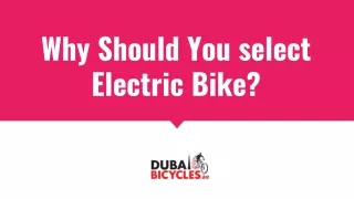 Why Should You select Electric Bike?