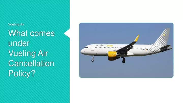 what comes under vueling air cancellation policy
