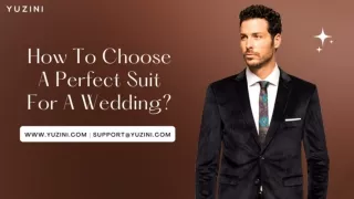 How To Choose A Perfect Suit For A Wedding _ Suits Dubai, UAE