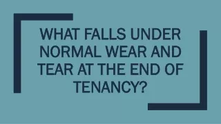 What Falls Under Normal Wear And Tear At The End Of Tenancy?