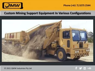 Custom Mining Support Equipment In Various Configurations