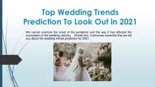Top Wedding Trends Prediction To Look Out in 2021