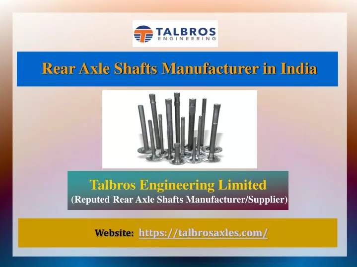 talbros engineering limited reputed rear axle shafts manufacturer supplier
