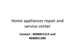 Home appliances repair and service center