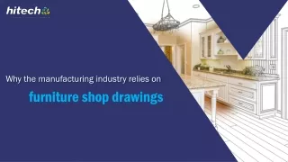 Why does the manufacturing industry rely on furniture shop drawings