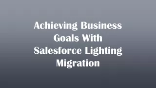 achieving business goals with salesforce lighting