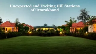 Unexpected and Exciting Hill Stations of Uttarakhand