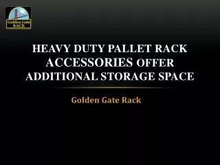 Heavy Duty Pallet Rack Accessories Offer Additional Storage Space