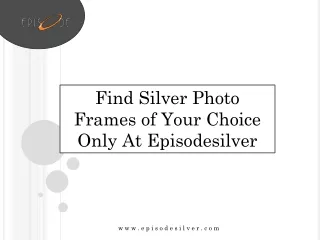Find Photo Frames of Your Choice Only At Episodesilver