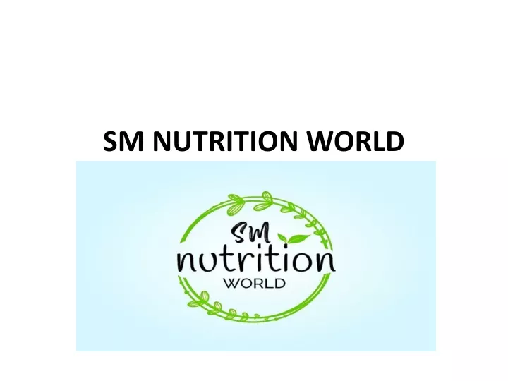 sm nutrition world