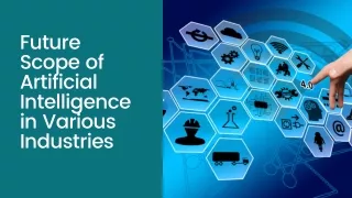 Future Scope of Artificial Intelligence in Various Industries