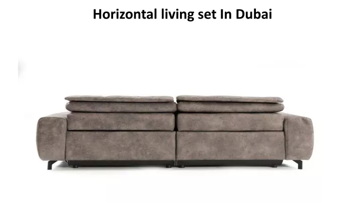 horizontal living set in dubai