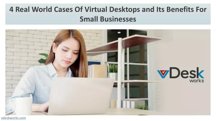 4 real world cases of virtual desktops