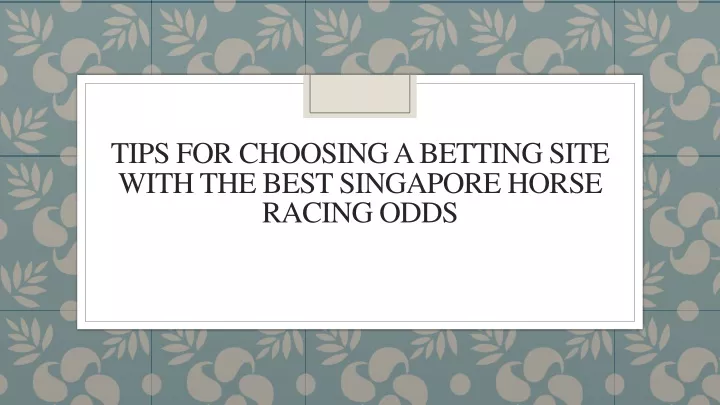 tips for choosing a betting site with the best