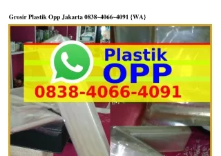 Grosir Plastik Opp Jakarta (1)Grosir Plastik Opp Jakarta O8З8_ᏎO66_ᏎOᑫI[WhatsApp