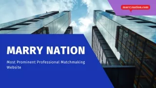 Most Prominent Professional Matchmaking Website - Marry Nation