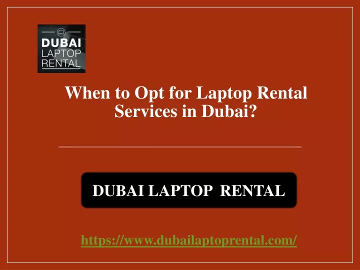 when to opt for laptop rental services in dubai