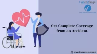 get complete coverage from an accident