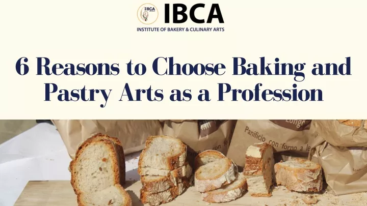 6 reasons to choose baking and pastry arts