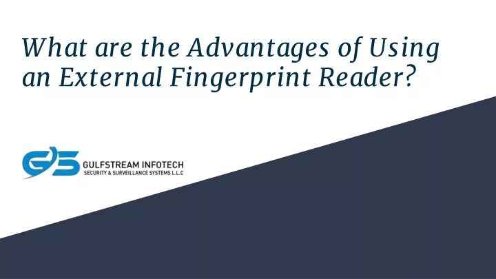 what are the advantages of using an external fingerprint reader