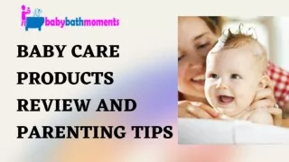 Reviews and Tips for Baby Care Products - Baby Bath Moments