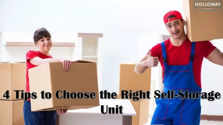 4 tips to choose the right self storage unit