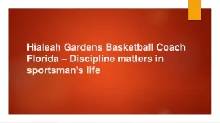 Hialeah Gardens Basketball Coach Florida - Discipline matters  sportsman's life