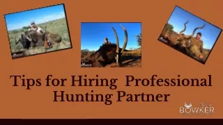 Tips for Hiring the Professional Hunting Partner