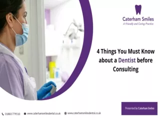 4 Things You Must Know about a Dentist before Consulting